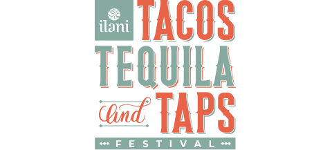 ilani Tacos Tequila & Taps Festival
