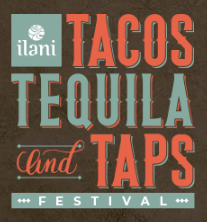 ilani Tacos Tequila and Taps Festival