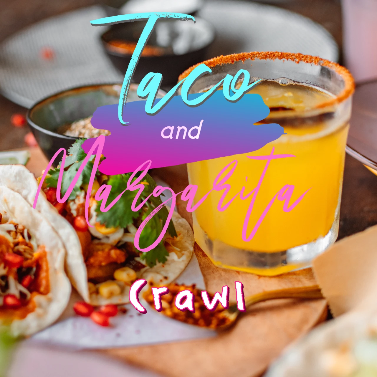 Taco Margarita Crawl