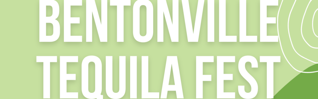 Bentonville Tequila Fest Event
